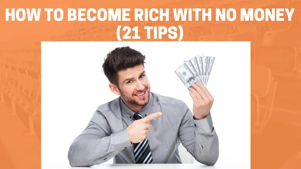 How To Become Rich With No Money