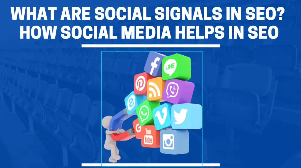 What Are Social Signals In SEO, How Social Media Helps In SEO