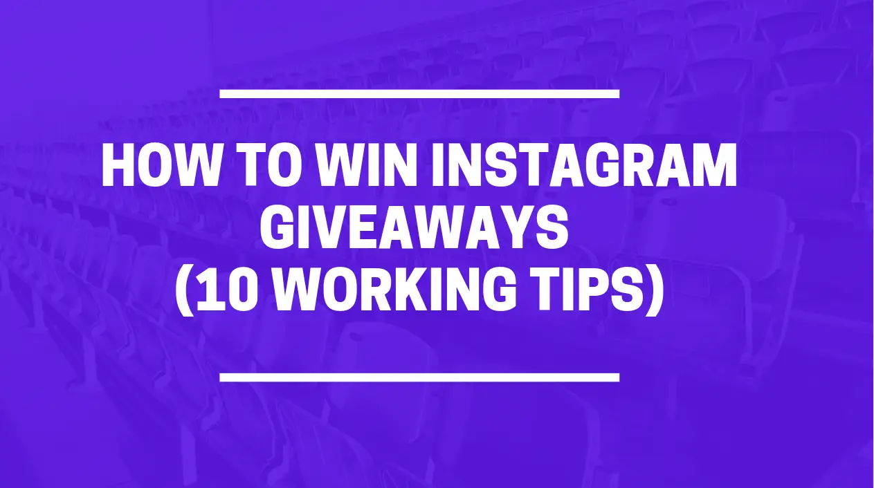 How To Win Instagram Giveaways