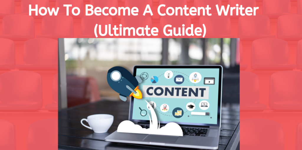 how-to-become-a-content-writer-in-2023-ultimate-guide