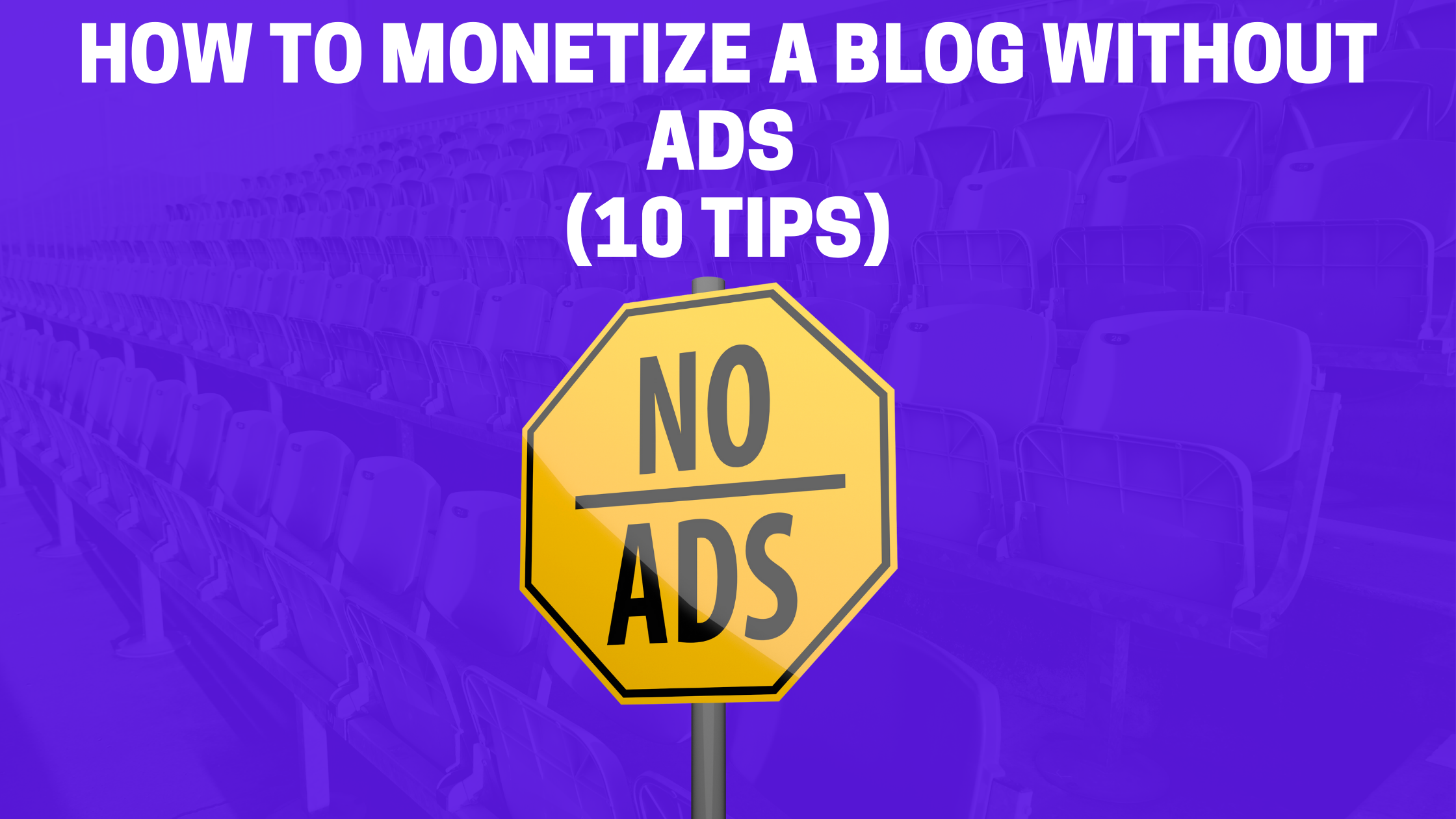 How To Monetize A Blog Without Ads