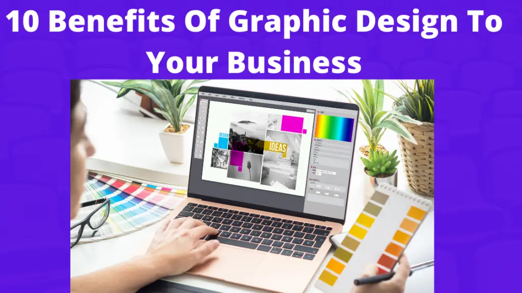 Benefits Of Graphic Design, 10 Benefits Of Graphic Design