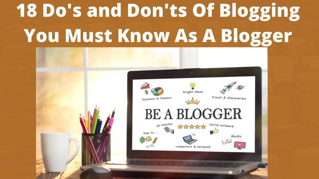 Dos and Don'ts Of Blogging , Do's and Don'ts Of Blogging