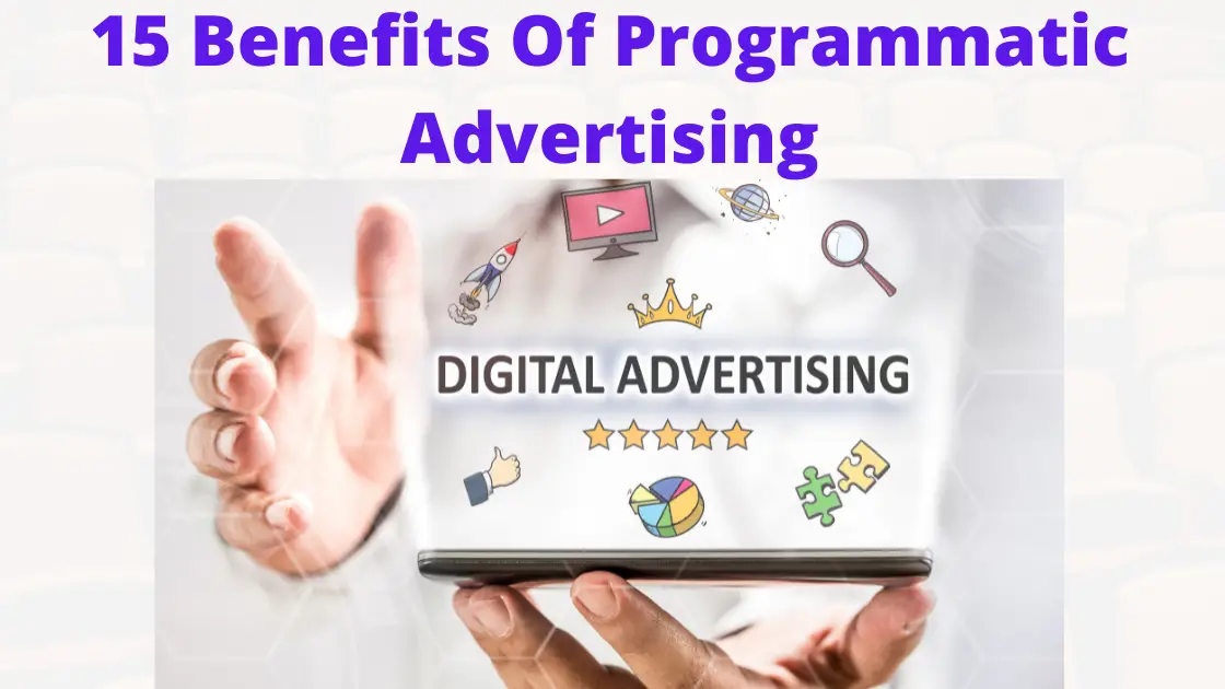 Benefits Of Programmatic Advertising