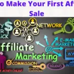 How to Make Your First Affiliate Sale