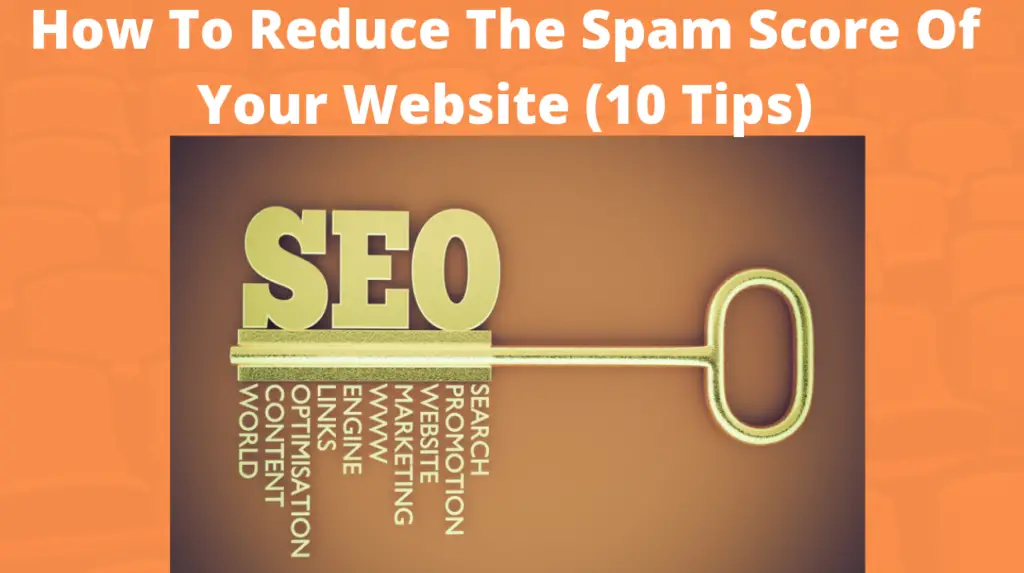 How To Reduce The Spam Score Of Your Website, Moz spam score, How To Reduce Spam Score Of Your Website, How To Reduce Spam Score