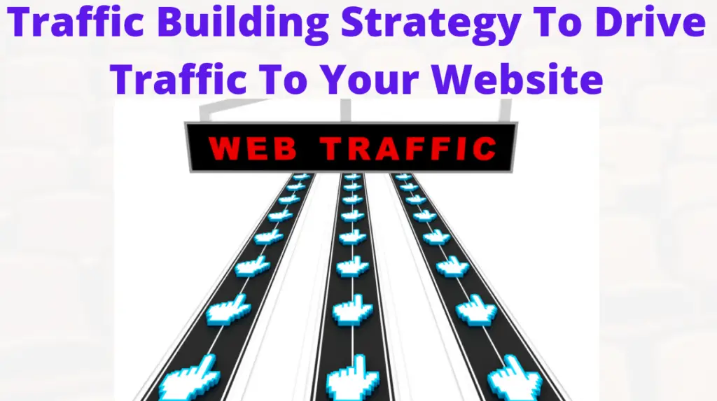 Traffic Building Strategy, Traffic Building 