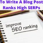 How To Write A Blog Post That Ranks High