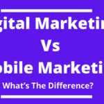 Digital Marketing vs Mobile Marketing