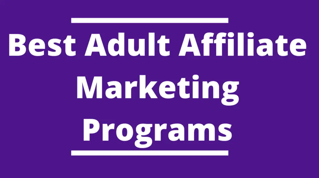 adult affiliate marketing programs