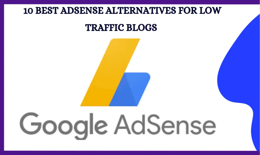 Adsense Alternatives For Low Traffic