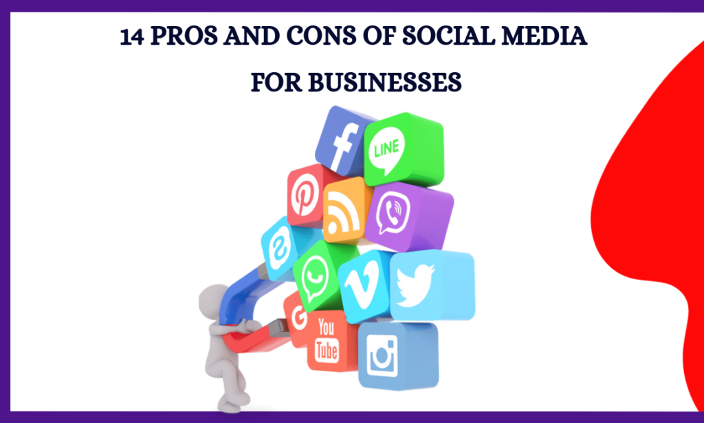 14 Pros And Cons Of Social Media For Businesses In 2023 6103