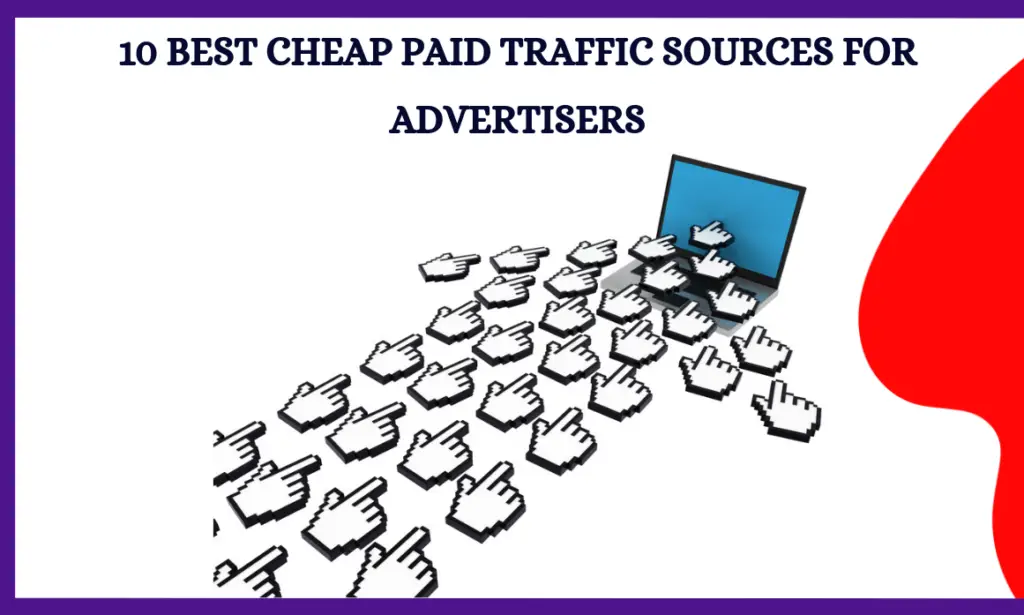 Best Cheap Paid Traffic Sources