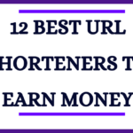 Best URL Shorteners To Earn Money