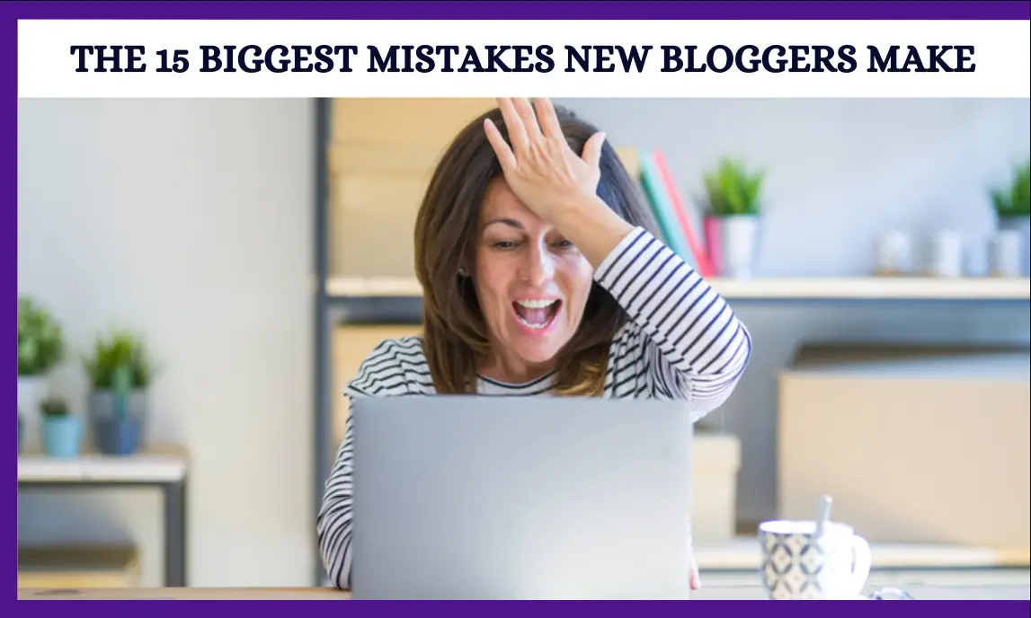 Biggest Mistakes New Bloggers Make
