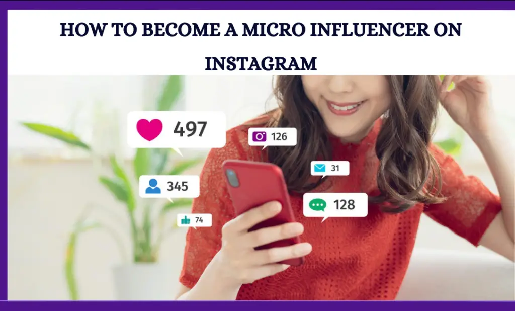 How To Become A Micro Influencer On Instagram