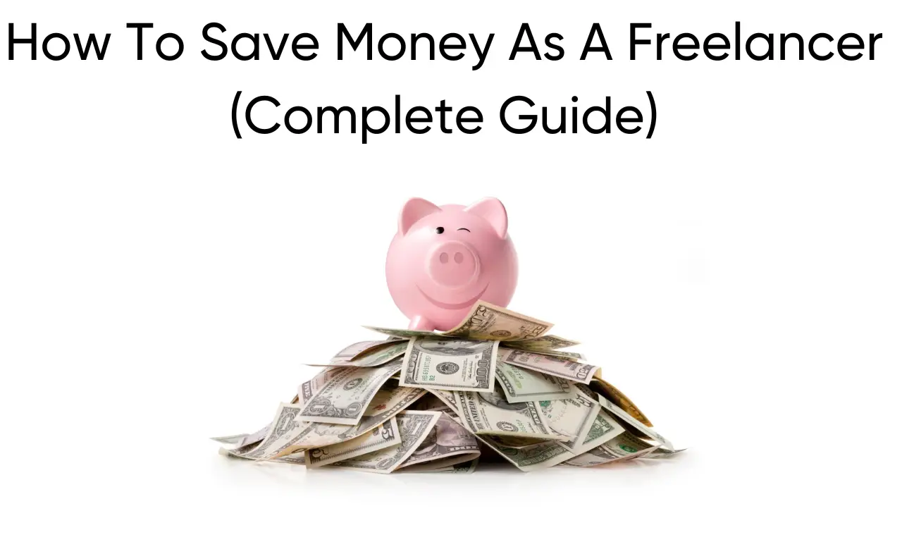 How To Save Money As A Freelancer