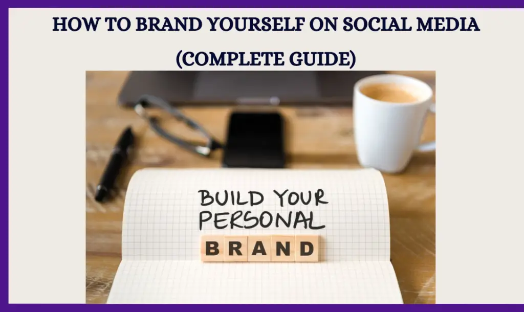How To Brand Yourself On Social Media