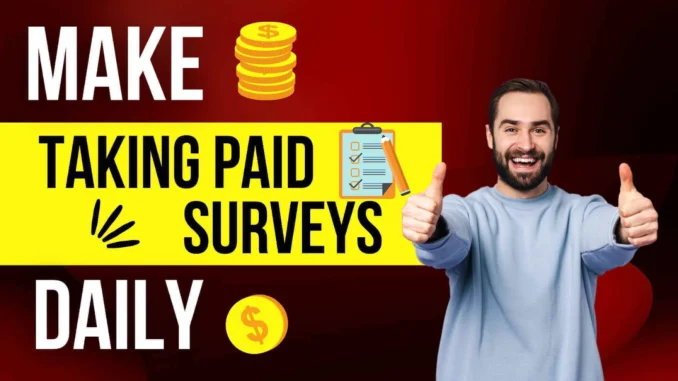 Taking Surveys And Get Paid